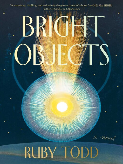 Title details for Bright Objects by Ruby Todd - Available